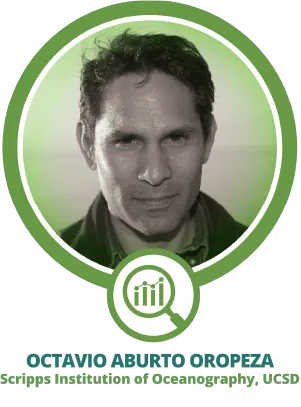 OCTAVIO ABURTO OROPEZA - Scripps Institution of Oceanography, UCSD